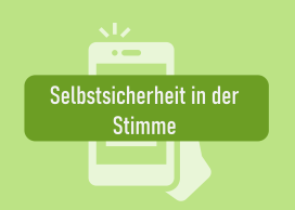 Selbstsicherheit in der Stimme
